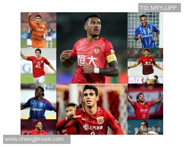 恒大外援足球明星的传奇故事与他们在中国足球的影响力分析